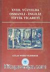 XVIII.Yüzyılda Osmanlı-İngiliz Tiftik Ticareti