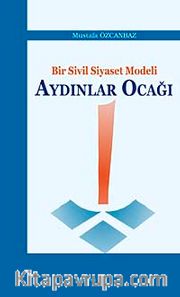 Bir Sivil Siyaset Modeli Aydınlar Ocağı