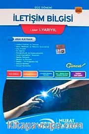 İletişim Bilgisi Ana Kaynak 1. Sınıf 1. Yarıyıl Güz Dönemi (Kod:5094)