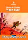 Şiirimizin Süt Dişi Yunus Emre