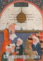 The Istanbul Museumfor the History of Science and Technology in Islam (An Overview)