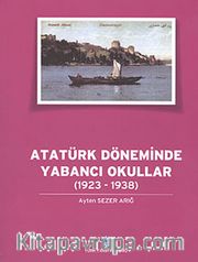 Atatürk Döneminde Yabancı Okullar (1923-1938)