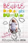 Beşikte Durduğu Gibi Durmuyor
