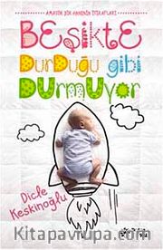 Beşikte Durduğu Gibi Durmuyor