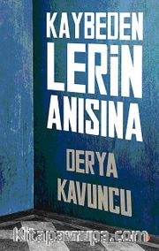 Kaybedenlerin Anısına