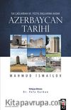 Azerbaycan Tarihi & İlk Çağlardan XX. Yüzyıl Başlarına Kadar