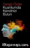 Kuantumda Kendinizi Bulun