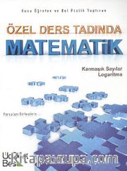 Özel Ders Tadında Matematik <br /> Karmaşık Sayılar-Logaritma