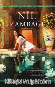 Nil Zambağı <br /> Cleopatra'nın Kızının Romanı