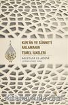 Kur'an ve Sünneti Anlamanın Temel İlkeleri