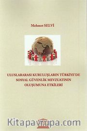 Uluslararası Kuruluşların Türkiye'de Sosyal Güvenlik Mevzuatının Oluşumuna Etkileri
