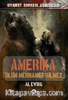 Amerika - Ölüm Merhamet Bilmez / Kıyamet Sonrası Günlükleri
