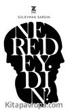 Neredeydin?