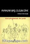 Ayaklar Baş Olsun Diye & Gezi Yüreğimizde Her Yerde