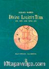 Divanu Lugati't-Türk / Giriş-Metin-Çeviri-Notlar-Dizin