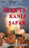 Irak'ta Kanlı Şafak