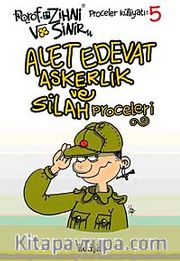 Alet Edevat Askerlik ve Silah Proceleri