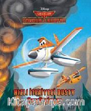 Disney Uçaklar 2 Hızlı İtfaiyeci Dusty / Öykü Kitabı