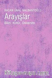Arayışlar <br /> Bilim, Kültür, Üniversite
