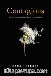 Contagious <br /> Bir Ürünü veya Fikri Popüler Yapan Nedir?