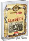 Alexander Graham Bell / Dünya'ya Yön Veren İnsanlar