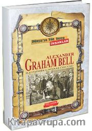 Alexander Graham Bell / Dünya'ya Yön Veren İnsanlar