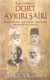 Batıni Edebiyatın Dört Aykırı Şairi & Ömer Hayyam, Edip Harabi, Rıza Tevfik, Neyzen Tevfik Kolaylı