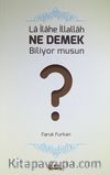 La İlahe İllallah Ne Demek Biliyor musun?