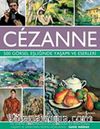 Cezanne & 500 Görsel Eşliğinde Yaşamı ve Eserleri