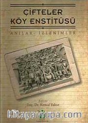 Çifteler Köy Enstitüsü <br /> Anılar-İzlenimler