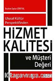 Ulusal Kültür Perspektifinden Hizmet Kalitesi ve Müşteri Değeri