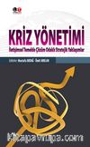 Kriz Yönetimi & İletişimsel Temelde Çözüm Odaklı Stratejik Yaklaşımlar