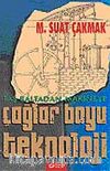 Çağlar Boyu Teknoloji / Taş Baltadan Makineye