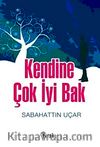 Kendine Çok İyi Bak