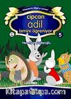 Cipcan Adil İsmini Öğreniyor-5