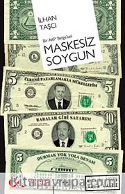 Maskesiz Soygun <br /> Bir AKP Belge'seli