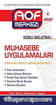 Muhasebe Uygulamaları Konu Anlatımlı 2. Sınıf  <br /> Açıköğretim Yardımcı Ders Kitabı