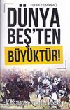 Dünya Beş'ten Büyüktür