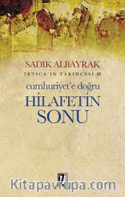 Cumhuriyet’e Doğru Hilafetin Sonu İrtica’ın Tarihçesi 3