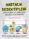 Hastalık Dedektifleri & Mikropların ve Jermlerin Sırlarla Dolu Dünyası