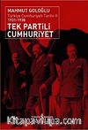 Tek Partili Cumhuriyet & Türkiye Cumhuriyeti Tarihi