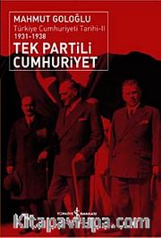 Tek Partili Cumhuriyet <br /> Türkiye Cumhuriyeti Tarihi
