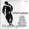 Gölgeler Galerisi