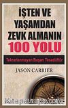 İşten ve Yaşamdan Zevk Almanın 100 Yolu
