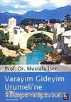 Varayım Gideyim Urumeli'ne