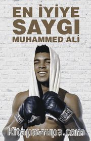 En İyiye Saygı: Muhammed Ali 