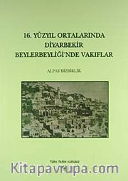 16.Yüzyıl Ortalarında Diyarbekir Beylerbeyi'nde Vakıflar