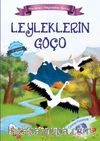 Leyleklerin Göçü / Maceracı Hayvanlar Serisi 3