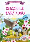 Serçe ile Saka Kuşu / Maceracı Hayvanlar Serisi 4