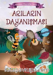 Arıların Dayanışması / Maceracı Hayvanlar Serisi 5